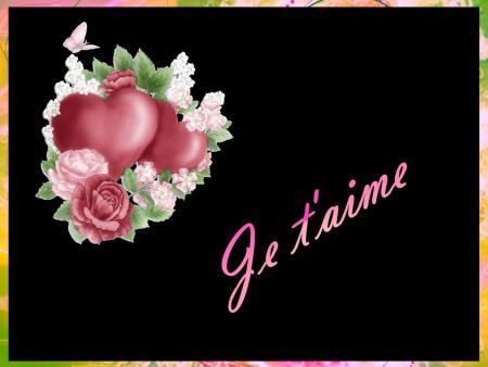 je t'aime mon coeur ...